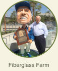 Fiberglass Farm